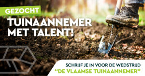 Schrijf je nu in voor de wedstrijd “Vlaamse Tuinaannemer 2024-2025” 