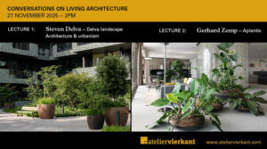 Atelier Vierkant: Conversations on Living Architecture